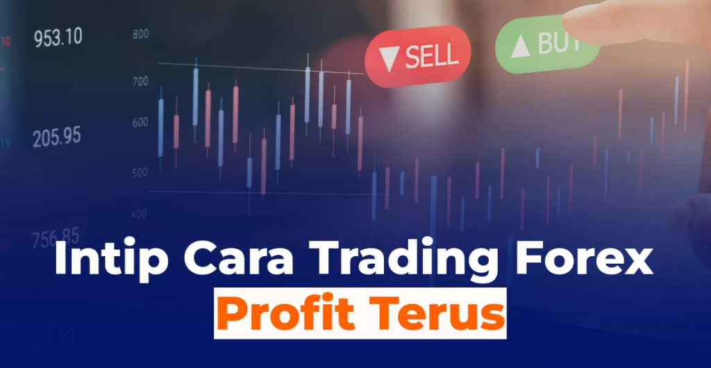 Cara Trading Forex Pasti Profit