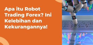 Kelebihan dan Kekurangan Robot Forex Gratis