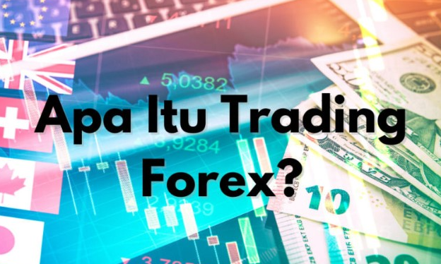 Arti Forex Trading