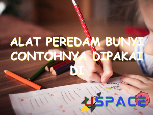 alat peredam bunyi contohnya dipakai di 29844