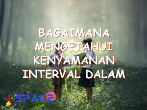 bagaimana mengetahui kenyamanan interval dalam sebuah lagu 29648