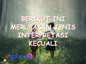 berikut ini merupakan jenis interpretasi kecuali 29393