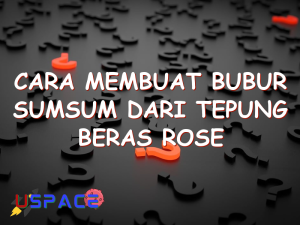 cara membuat bubur sumsum dari tepung beras rose brand 29162