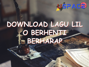 download lagu lil o berhenti berharap 29234