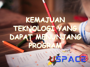 kemajuan teknologi yang dapat menunjang program pendidikan antara lain 29788