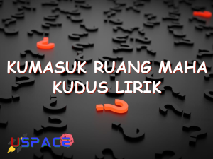 kumasuk ruang maha kudus lirik 29172