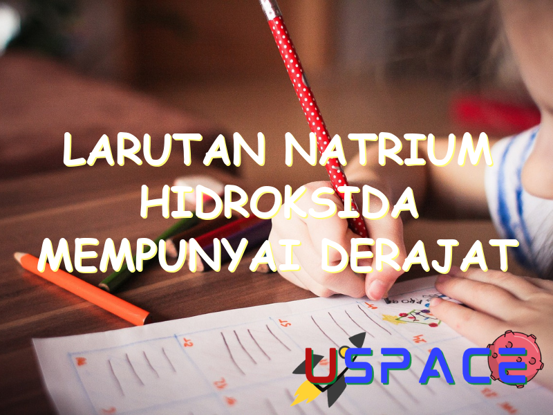 larutan natrium hidroksida mempunyai derajat ionisasi 1 artinya 29832