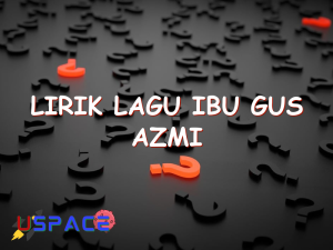 lirik lagu ibu gus azmi 29266