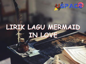 lirik lagu mermaid in love 29061