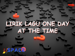 lirik lagu one day at the time 28991