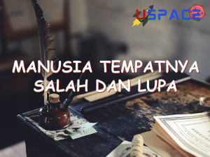 manusia tempatnya salah dan lupa 29232