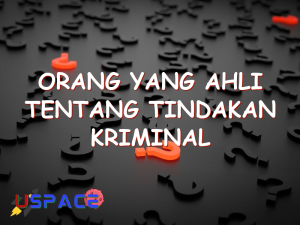 orang yang ahli tentang tindakan kriminal 29116