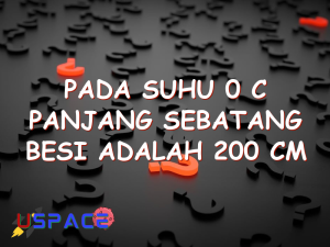 pada suhu 0 c panjang sebatang besi adalah 200 cm 29756