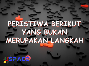 peristiwa berikut yang bukan merupakan langkah langkah penulisan sejarah yaitu 29379