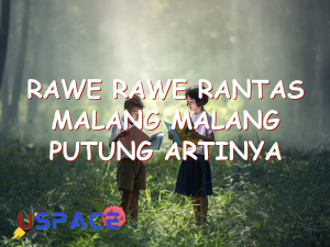 rawe rawe rantas malang malang putung artinya 29540