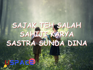 sajak teh salah sahiji karya sastra sunda dina wangun 29574