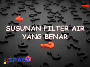 susunan filter air yang benar 29013