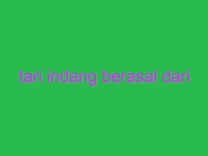 tari indang berasal dari 14543