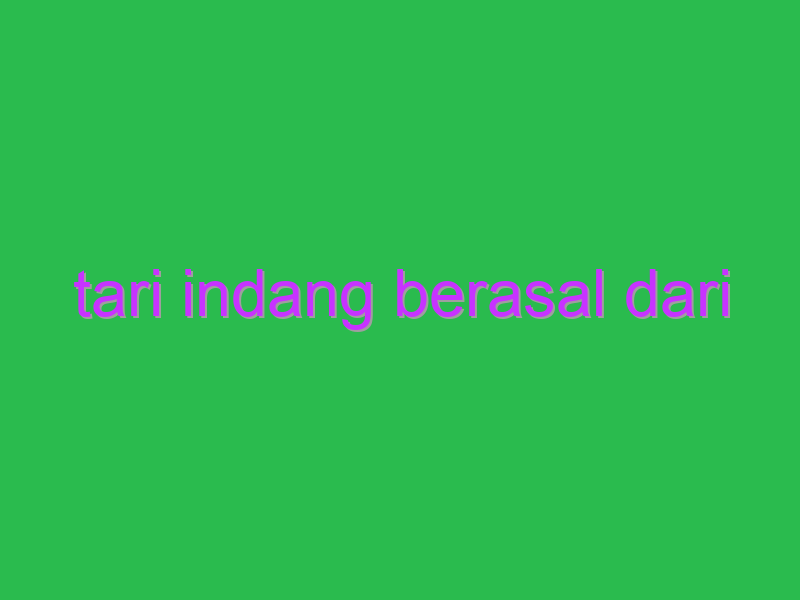 tari indang berasal dari 14543