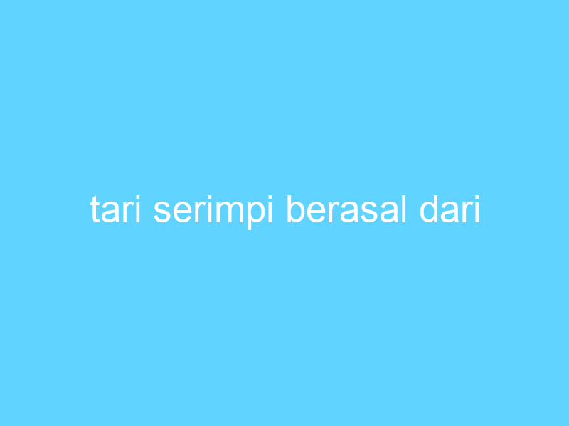 tari serimpi berasal dari 14524