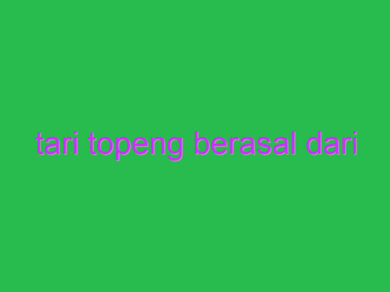 tari topeng berasal dari 14522