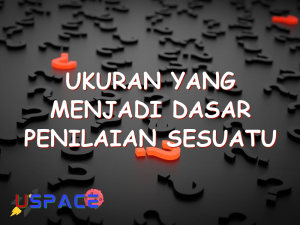 ukuran yang menjadi dasar penilaian sesuatu 29282