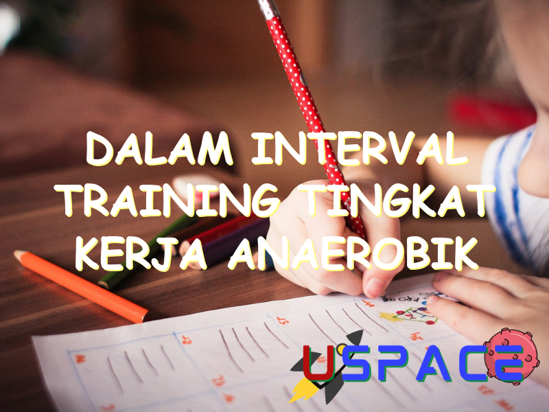 dalam interval training tingkat kerja anaerobik waktu istirahatnya adalah 30989