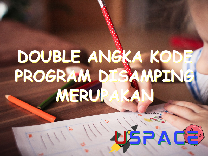 double angka kode program disamping merupakan tipe data 30480