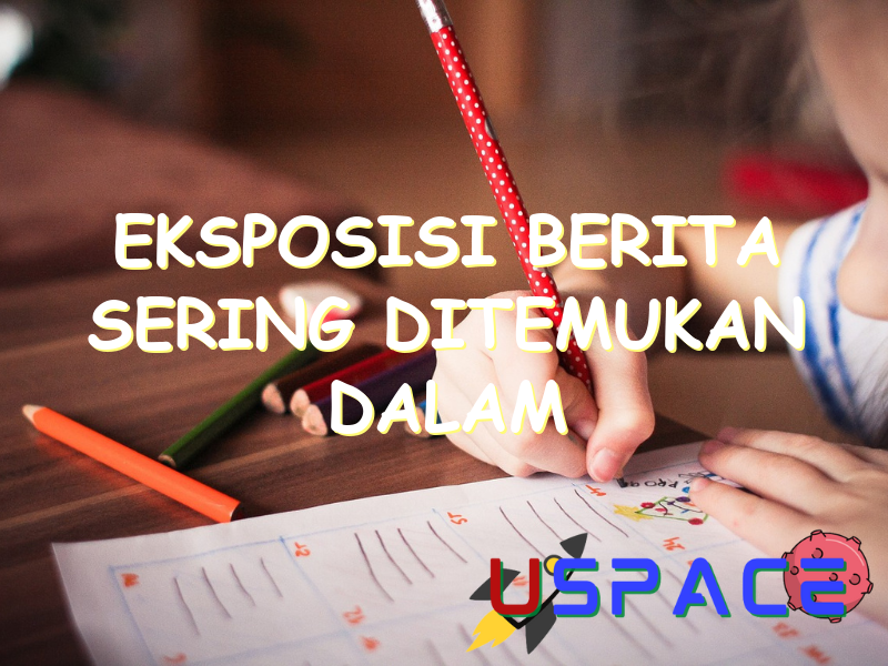 eksposisi berita sering ditemukan dalam 30271