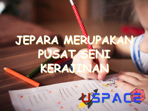 jepara merupakan pusat seni kerajinan 30807