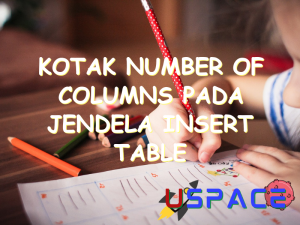 kotak number of columns pada jendela insert table menyatakan 31157