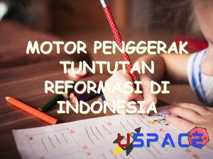 motor penggerak tuntutan reformasi di indonesia pada awalnya adalah 30847