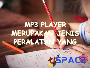 mp3 player merupakan jenis peralatan yang digunakan untuk memutar 29993