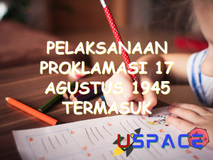 pelaksanaan proklamasi 17 agustus 1945 termasuk dalam kategori 30506