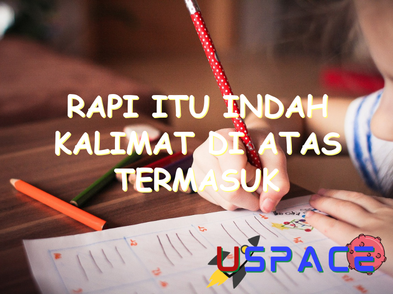 rapi itu indah kalimat di atas termasuk 30325