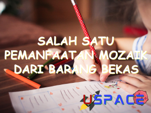 salah satu pemanfaatan mozaik dari barang bekas adalah mozaik dari 30149