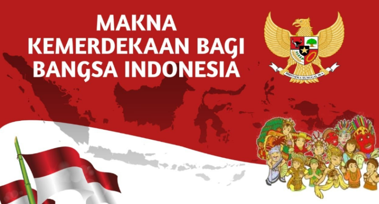 Makna Kemerdekaan Bagi Bangsa Indonesia | Uspace.id