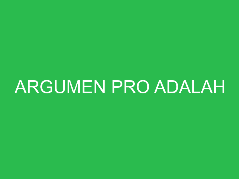 argumen pro adalah 32735