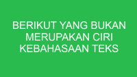 berikut yang bukan merupakan ciri kebahasaan teks prosedur kompleks adalah 32863