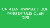 catatan riwayat hidup yang ditulis oleh diri tokoh sendiri disebut 32901