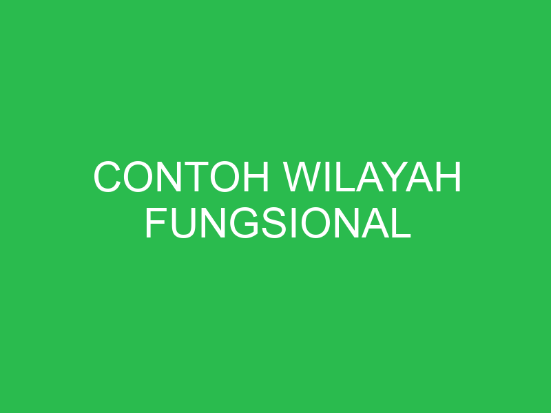 contoh wilayah fungsional 32671