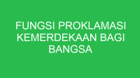 fungsi proklamasi kemerdekaan bagi bangsa indonesia adalah 32808