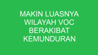 makin luasnya wilayah voc berakibat kemunduran voc itu sendiri sebab 32629