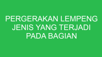 pergerakan lempeng jenis yang terjadi pada bagian b adalah 32691