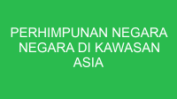 perhimpunan negara negara di kawasan asia tenggara dibentuk berdasarkan 32858