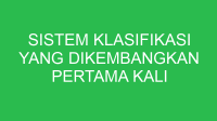 sistem klasifikasi yang dikembangkan pertama kali oleh ilmuwan adalah 32632