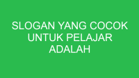 slogan yang cocok untuk pelajar adalah 32635