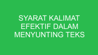 syarat kalimat efektif dalam menyunting teks eksplanasi adalah 32685