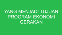 yang menjadi tujuan program ekonomi gerakan benteng adalah 32801