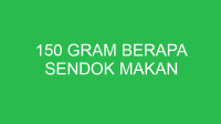 150 gram berapa sendok makan 2726